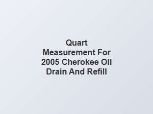 Quart Measurement for an Oil Drain and Refill